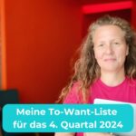 Meine To-Want-Liste für das 4. Quartal 2024 (Oktober - Dezember) von Nadine von Coasting to FIRE