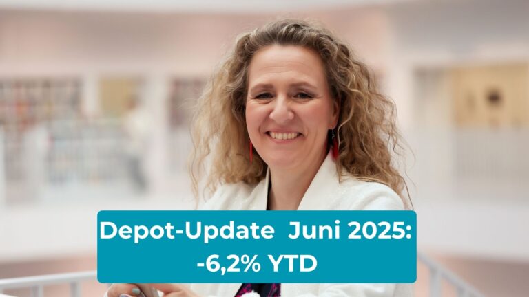 Depot-Update Juni 2025 von Nadine von Coasting to FIRE: -6,2% YTD