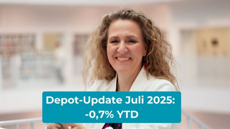Depot-Update Juli 2025 von Coasting to FIRE: -0,7% seit Jahresanfang (YTD)