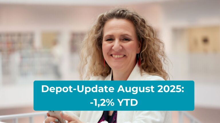 Depot-Update August 2025 von Coasting to FIRE: -1,2% YTD