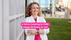 Blog-Geburtstag: 4 Jahre Coasting to FIRE - 117 Artikel und ein Depot - Was bloggen und investieren gemeinsam haben
